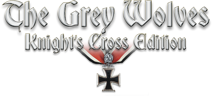 The Grey Wolves - Knight's Cross Edition The Grey Wolves - Knight's Cross Edition